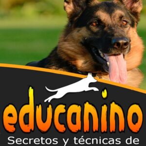 Educanino Secretos y técnicas de adiestramiento canino explicado paso a paso.